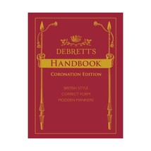 Debrett&#39;s Handbook, Coronation Edition Wyse, Elizabeth (Editor) - £38.36 GBP