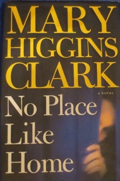 No Place Like Home by Mary Higgins Clark (2005, Hardcover) - $5.45