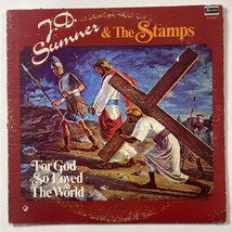 J.D. Sumner and the Stamps For God So Loved The World Skylite SLP 6213 - £4.86 GBP