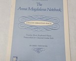 The Anna Magdalena Notebook 20 Short Keyboard Pieces for Classical Guita... - $9.98