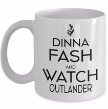 Outlander Mug Dinna Fash Watch Outlander Fan Gift Jamie Fraser Valentine... - $18.95