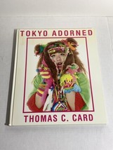 Tokyo Adorned by Thomas C Card Large illustrated book 2014 - £11.59 GBP