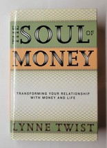 The Soul of Money Transforming Your Relationship with Money and Life Lynne Twist - £7.83 GBP
