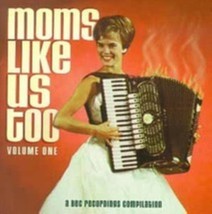 Moms Like Us Too, Volume One Cd - £8.49 GBP