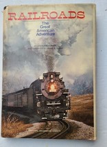 Railroads The Great American Adventure By Charlton Ogburn, 1977, 1st Edi... - $9.89