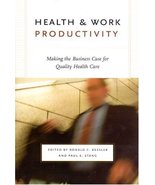 Health and Work Productivity: Making the Business Case for Quality Healt... - £6.98 GBP