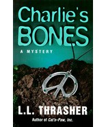 Charlie&#39;s Bones: A Mystery Thrasher, L.L. - £11.75 GBP