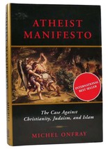 Michel Onfray ATHEIST MANIFESTO The Case Against Christianity, Judaism, and Isla - £40.71 GBP
