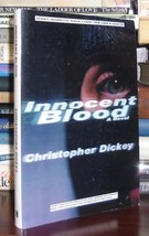 Dickey, Christopher INNOCENT BLOOD  1st Edition 1st Printing - £37.72 GBP