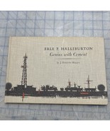  Erle P. Halliburton Genius with Cement  J. Evetts Haley Hardback 1st Ed... - $831.19 MXN