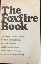 The Foxfire Book - No.AO 36 [Paperback] Eliot Wigginton - £32.73 GBP