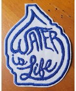 Water Is Life - Iron On Patch    10709 - £4.65 GBP