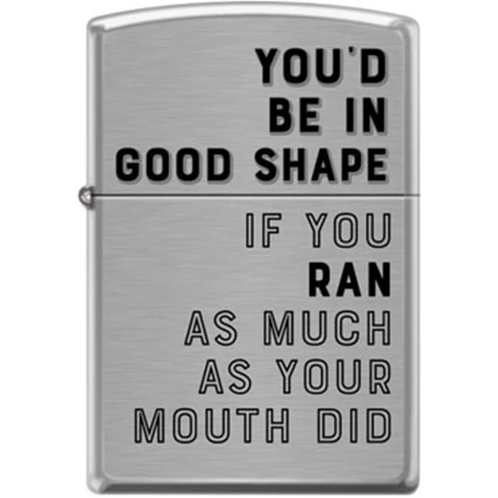 Zippo Lighter - You&#39;d Be in Good Shape Brushed Chrome - 854750 - $25.16
