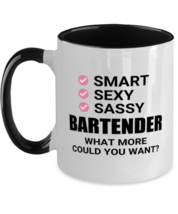 Funny Bartender Mug - Smart Sexy Sassy What More Could You Want - 11 oz  - £14.08 GBP