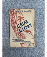 Grim Glory The A.I.F. in Malaya by Gilbert Mant - $37.04