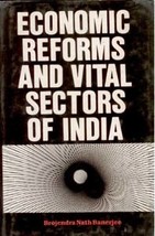 Economic Reforms and Vital Sectors of India - £19.65 GBP