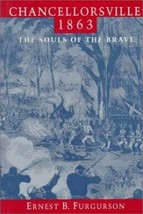 Chancellorsville 1863 : The Souls of the Brave by Furgurson Civil War si... - £31.15 GBP