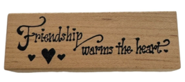 Stampa Rosa Rubber Stamp Friendship Warms the Heart Card Making Words Sentiment - £7.16 GBP