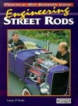 Engineering Street Rods A Practical Hot Rodder's Guide - $17.82