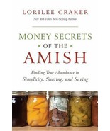 Money Secrets of the Amish: Finding True Abundance in Simplicity, Sh - V... - $2.00