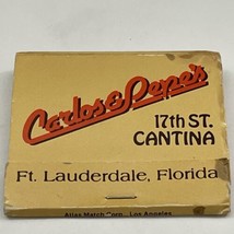 Vintage Matchbook Carlos &amp; Pepe’s 17th ST. Cantina restaurant FT Lauderdale  gmg - £9.92 GBP