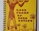 5,000 Years Of Good Eating S.A. Sidhom 1968 Cookbook - $19.79