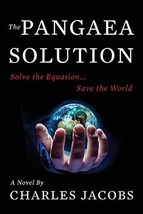 The Pangaea Solution: Solve the Equation, Save the World (David Blum) [Paperback - £10.84 GBP