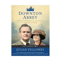 Downton Abbey The Complete Scripts Season Three Fellowes, Julian - $27.00