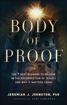 Body of Proof: The 7 Best Reasons to Believe in the Resurrection of Jesus : VG - $8.72