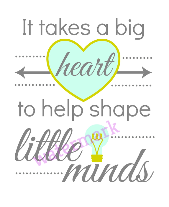 &quot;IT TAKES A BIG HEART TO SHAPE LITTLE MINDS&quot; QUOTE PUBLICITY PHOTO - $9.67