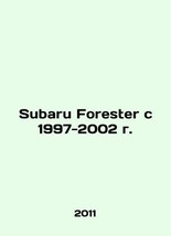 Subaru Forester from 1997-2002 In Russian/Subaru Forester s 1997-2002 g. - $199.00