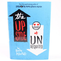 SIGNED The Upside Of UnRequited By Becky Albertalli Hardcover Book With DJ VG - £13.45 GBP
