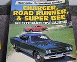 Charger, Road Runner and Super Bee Restoration Guide Authentic Restorati... - $98.95