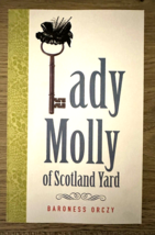 Lady Molly of Scotland Yard ~ by Baroness Orczy, Trade Paperback, Like New - £6.22 GBP