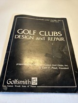 Golf Clubs Design and Repair by Carl Paul Paperback 1978 Golfsmith - £11.66 GBP