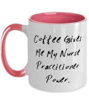 Perfect Nurse Practitioner Gifts, Coffee Gives Me My Nurse Practitioner Power, N - £14.11 GBP