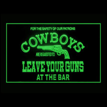 220034B Cowboys Leave Your Guns At The Bar Western cool Exhibit LED Ligh... - £17.51 GBP