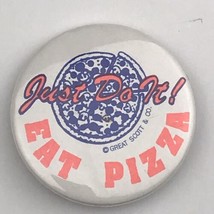 Eat Pizza Just Do It Great Scott Vintage Pin Button Pinback - £9.68 GBP