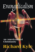 Evangelicalism : An Americanized Christianity, Hardcover by Kyle, Richar... - £71.38 GBP