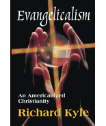 Evangelicalism : An Americanized Christianity, Hardcover by Kyle, Richar... - $128.99 CAD