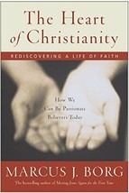 The Heart of Christianity: Rediscovering a Life of Faith Borg, Marcus J. - £4.72 GBP