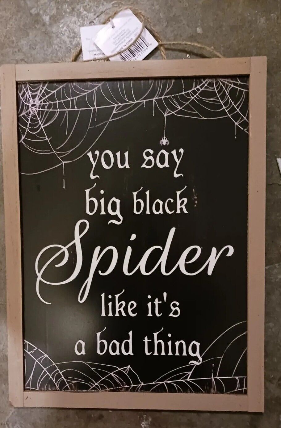 You say big black spider  like it is a bad thing sign Halloween Wall/Doo... - $4.95