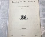 SHEET MUSIC  TEACHER&#39;S LIBRARY NO. 313 DANCING ON THE MEADOW - $15.88