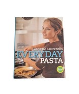 Everyday Pasta: A Cookbook by Giada De Laurentiis 2007 - $5.45 CAD