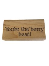 Stampin Up Rubber Stamp Youre The Berry Best Fruit Pun Humor Card Sentiment - £3.98 GBP
