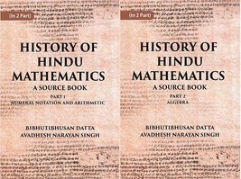 History Of Hindu Mathematics: A Source Book (Part- I-NUMERAL Notation And Arithm - £25.71 GBP