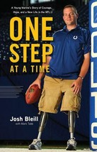 One Step at a Time: A Young Marine&#39;s Story of Courage Josh Bleill SIGNED - £8.00 GBP