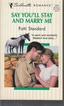 Standard, Patti - Say You&#39;ll Stay And Marry Me - Silhouette Romance - # 1273 - £1.57 GBP