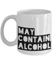 Funny Alcohol Mug - Wine Mug - Beer Mug - May Contain Alcohol Coffee Mug - Funny - £11.74 GBP