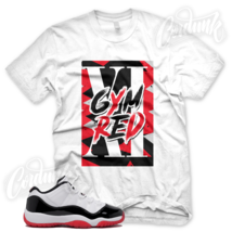 White &quot;GYM RED XI&quot; T Shirt for J1 11 Low Gym Red Bred Concord Chicago XI 1 3 - £20.19 GBP+